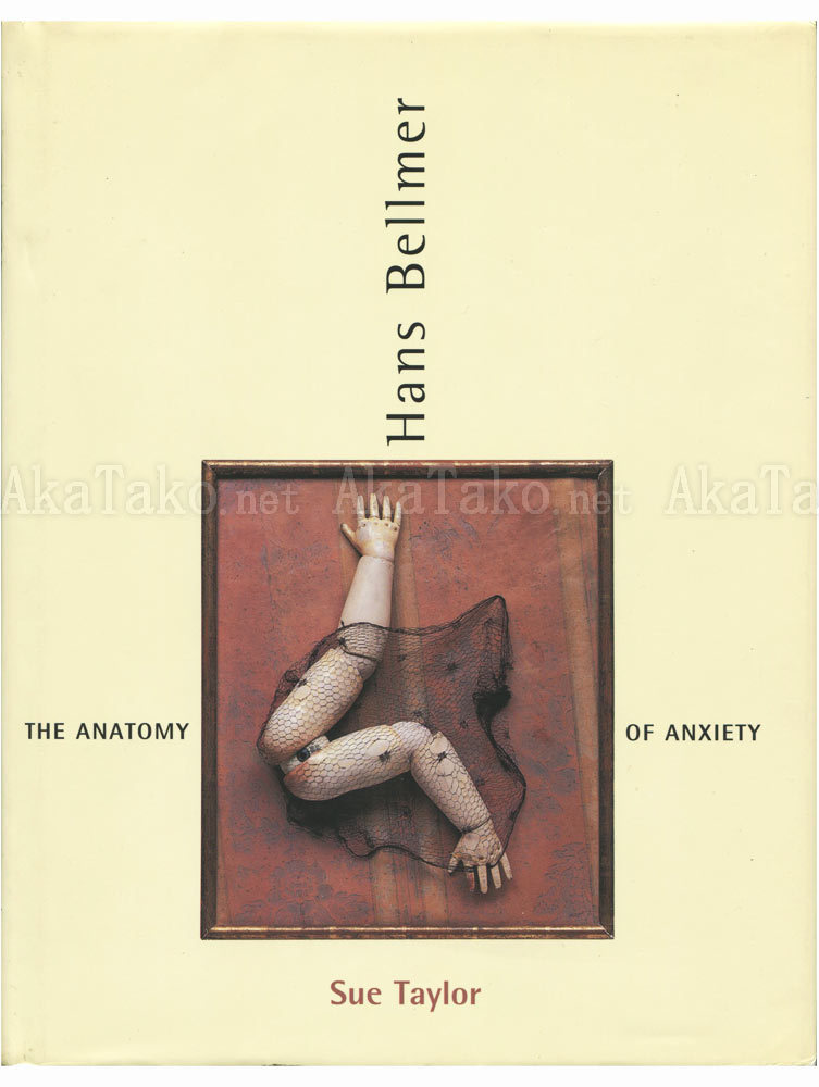 Hans Bellmer The Anatomy of Anxiety